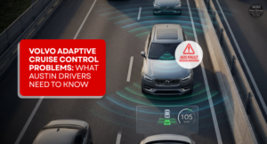 Read more about the article Volvo Adaptive Cruise Control Problems: What Austin Drivers Need to Know