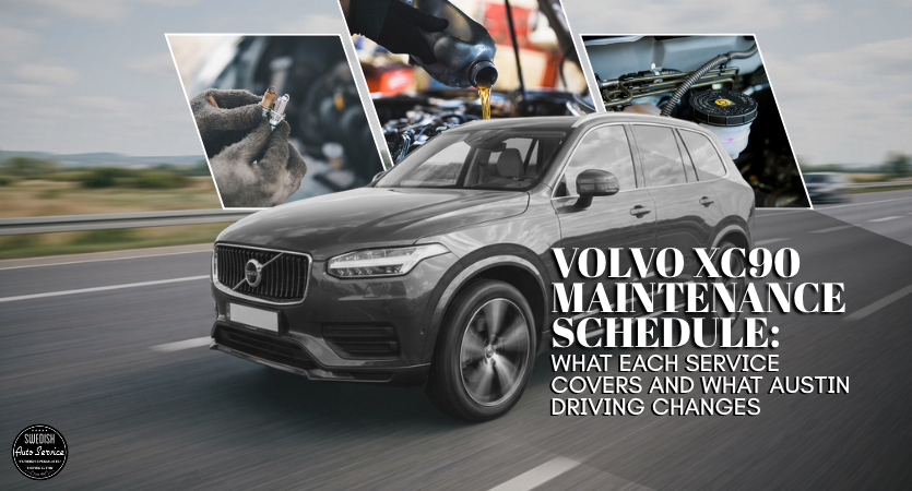 Read more about the article Volvo XC90 Maintenance Schedule: What Each Service Covers and What Austin Driving Changes